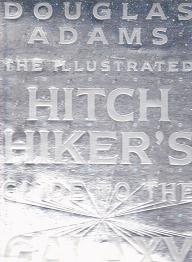 The Illustrated Hitch Hiker's Guide to the Galaxy by Douglas Adams